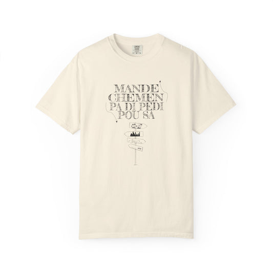 Haitian Proverb (Mande Chemen...) T-Shirt